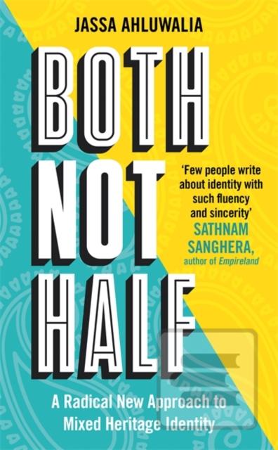 Both Not Half (Jassa Ahluwalia)