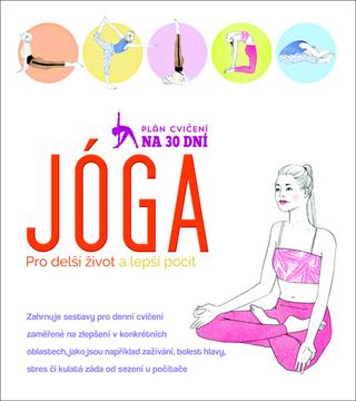 Kniha: Jóga pro delší život a lepší pocit - Plán cvičení na 30 dní - 1. vydanie