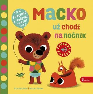 Leporelo: Macko už chodí na nočník - zvuková knižka - Zvuková knižka - 1. vydanie - Camilla Reid