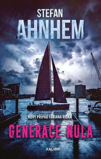 Kniha: Generace nula - Stefan Ahnhem