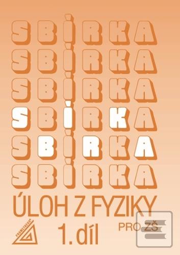 Kniha: Sbírka úloh z Fyziky 1.díl pro ZŠ - Jiří Bohuněk