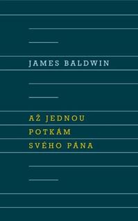 Kniha: Až jednou potkám svého Pána - James Baldwin