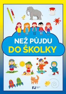 Kniha: Než půjdu do školky - 1. vydanie