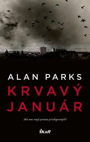 Kniha: Krvavý január - Akú moc majú peniaze privilegovaných? - 1. vydanie - Alan Parks