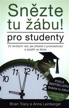 Kniha: Snězte tu žábu!  pro studenty - 22 skvělých rad, jak přestat s prokrastinací a zazářit ve škole - Anna Lindberger