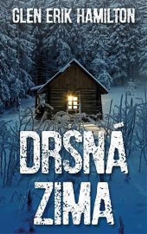 Kniha: Drsná zima - Donovan Shaw (2.díl) - 1. vydanie - Glen Erik Hamilton