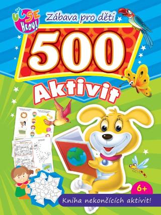 Kniha: 500 aktivit - pes - Kniha nekončících aktivit! - 1. vydanie