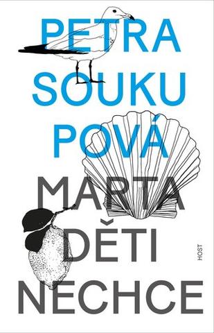 Kniha: Marta děti nechce - 1. vydanie - Petra Soukupová
