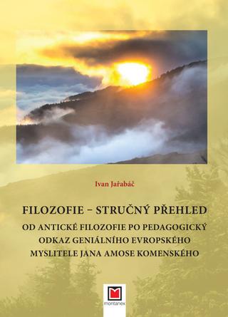 Kniha: Filozofie Stručný přehled - Ivan Jařabáč