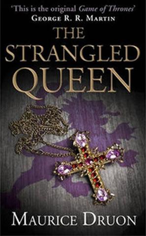 Kniha: The Iron King 2: The Strangled Queen - 1. vydanie - Maurice Druon