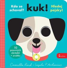 Kniha: Kuk! Hledej pejsky! - Kdo se schoval? - Ingela P Arrhenius; Camilla Reid
