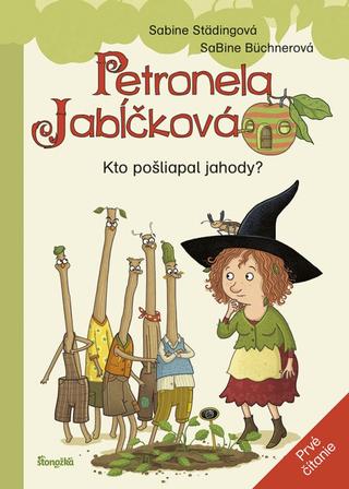 Kniha: Petronela Jabĺčková 2: Kto pošliapal jahody? (prvé čítanie) - 1. vydanie - Sabine Städingová