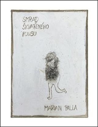 Kniha: Smrad škvařeného fousu - Marian Palla