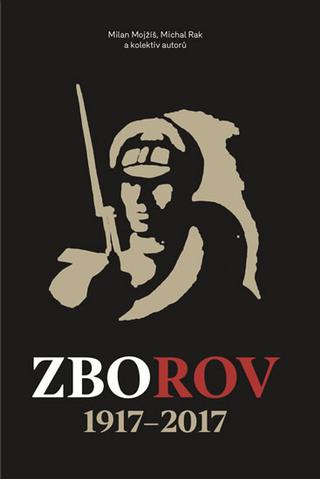 Kniha: Zborov 1917-2017 - 1. vydanie - Milan Mojžíš; Michal Rak