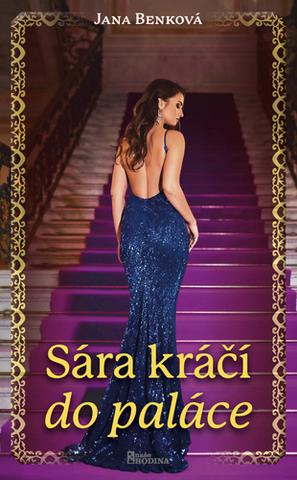 Kniha: Sára kráčí do paláce - Jana Benková