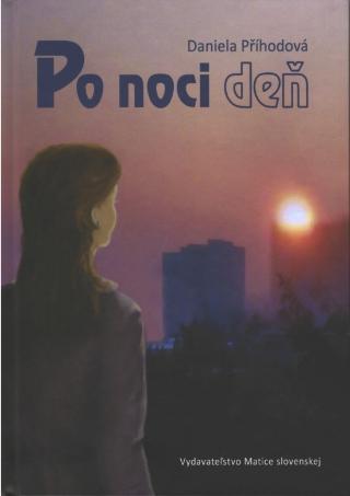 Kniha: Po noci deň - 1. vydanie - Daniela Příhodová