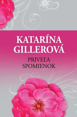 Kniha: Priveľa spomienok - 1. vydanie - Katarína Gillerová