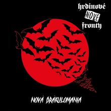 Kniha: Hrdinove Nove Fronty:  Nova Drakulomanie - Hrdinove Nove Fronty