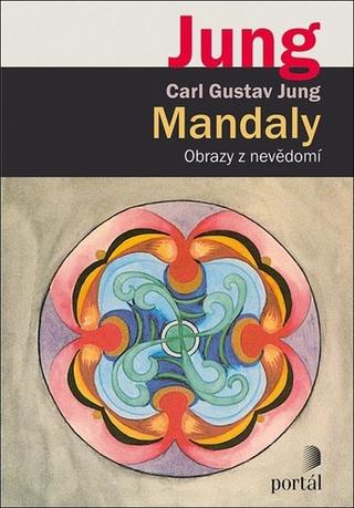 Kniha: Mandaly - Obrazy z nevědomí - Carl Gustav Jung