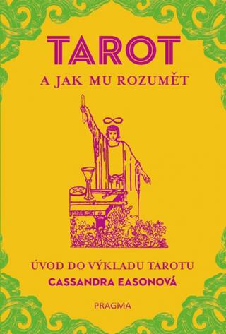 Kniha : TAROT a jak mu rozumět - Úvod do výkladu tarotu - 1. vydanie
