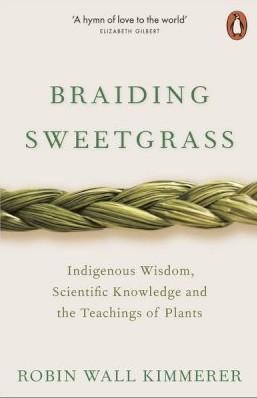 Kniha: Braiding Sweetgrass : Indigenous Wisdom, Scientific Knowledge and the Teachings of Plants - 1. vydanie - Robin Wall Kimmerer