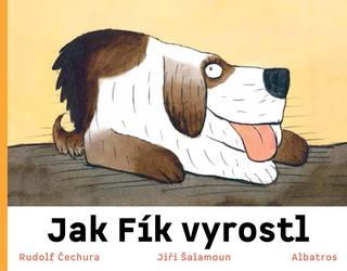 Kniha: Jak Fík vyrostl - 2. vydanie - Rudolf Čechura, Jiří Šalamoun