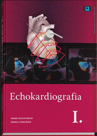 Kniha: Echokardiografia I. - Ingrid Schusterová