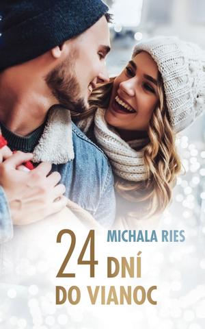 Kniha: 24 dní do Vianoc - 1. vydanie - Michala Ries