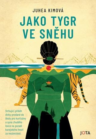 Kniha: Jako tygr ve sněhu - 1. vydanie - Juhea Kimová