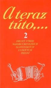 Kniha: A teraz túto 2 - Vojtech Tátoš