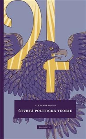 Kniha: Čtvrtá politická teorie - Alexandr Dugin