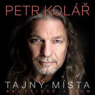 Kniha: Kolář Petr: Tajný místa / Akustické album - Petr Kolář