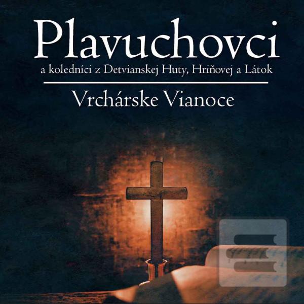 Plavuchovci a koledníci… (Plavuchovci a koledníci z Detvianskej Huty, Hriňovej a Látok)
