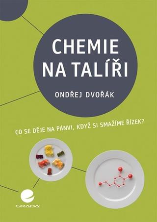 Kniha: Chemie na talíři - 1. vydanie - Ondřej Dvořák