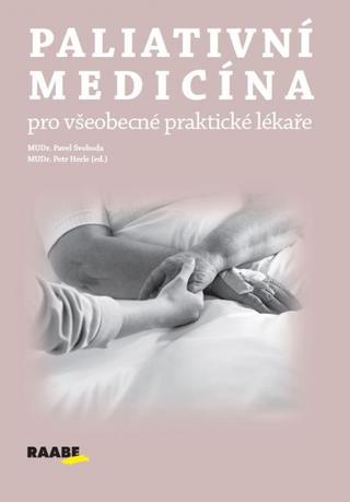 Kniha: Paliativní medicína pro všeobecné praktické lékaře - 1. vydanie - Pavel Svoboda