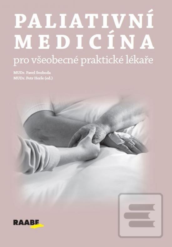 Kniha: Paliativní medicína pro všeobecné praktické lékaře - 1. vydanie - Pavel Svoboda