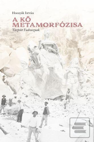 A kő metamorfózisa – Tis… (István Hornyák)