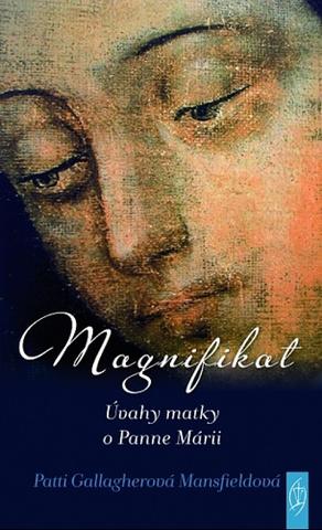 Kniha: Magnifikat - Úvahy matky o Panne Márii - Patti Gallagherová Mansfieldová