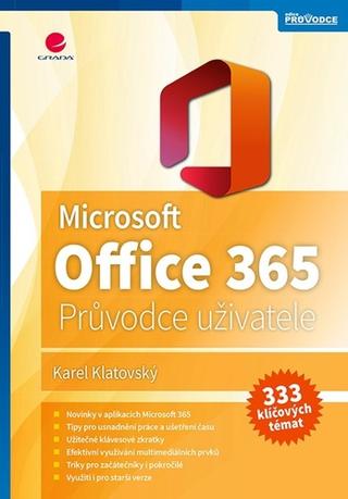 Kniha: Microsoft Office 365 - Podrobný průvodce - 1. vydanie - Karel Klatovský