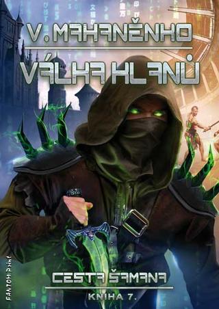 Kniha: Válka klanů - Cesta šamana 7 - 1. vydanie - Vasilij Mahaněnko