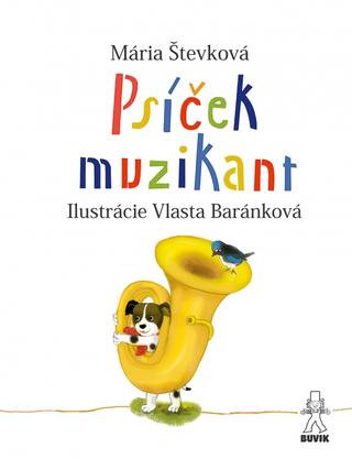 Kniha: Psíček muzikant - 1. vydanie - Mária Števková