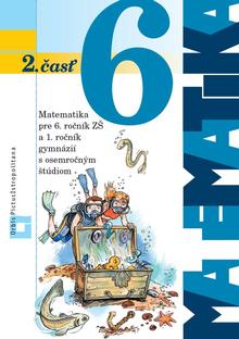 Kniha: Matematika 6 - 2. časť - Pre 6. ročník ZŠ a 1. ročník gymnázií s osemročným štúdium - Pavol Černek