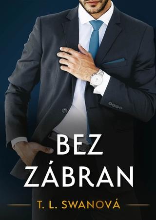 Kniha: Bez zábran - T.L. Swan