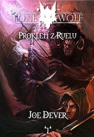 Kniha: Lone Wolf Prokletí z Ruelu - Kniha 13 - 1. vydanie - Joe Dever