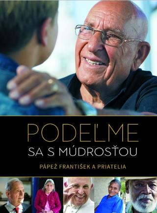 Kniha: Podeľme sa s múdrosťou - Pápež František a priatelia