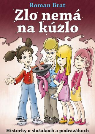 Kniha: Zlo nemá na kúzlo - Roman Brat