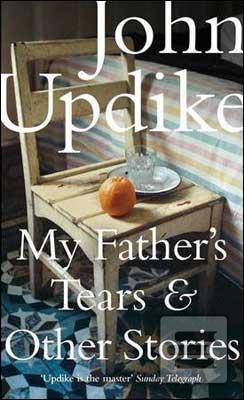 Kniha: My Father's Tears and - John Updike