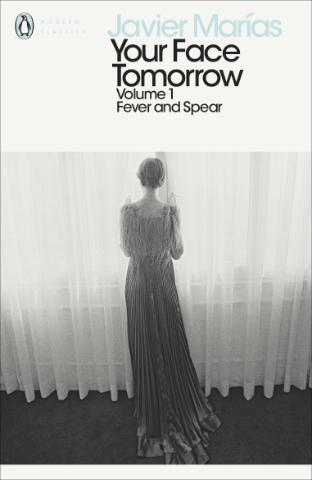 Kniha: Your Face Tomorrow, Volume 1: Fever and Spear - Javier Marías