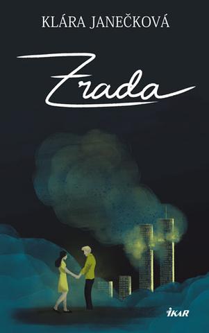 Kniha: Zrada - 3. vydanie - Klára Janečková