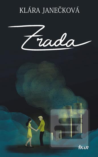 Kniha: Zrada - 3. vydanie - Klára Janečková